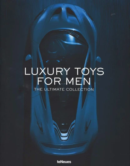 Luxury Toys for Men: The Ultimate Collection